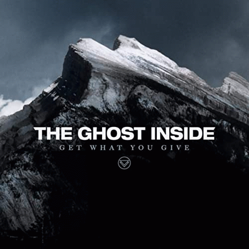 The Ghost Inside : Get What You Give